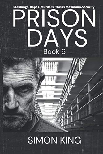 Stock image for Prison Days: Book 6, True Diary Entries by a Maximum Security Prison Officer for sale by Save With Sam