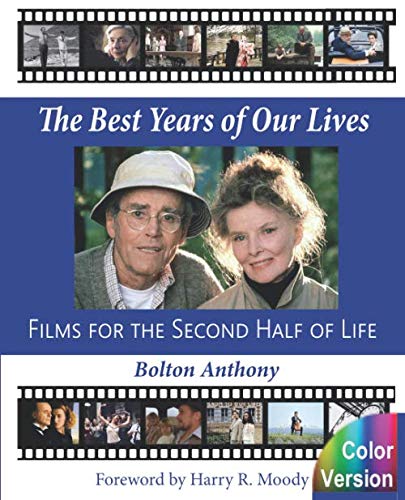 Stock image for The Best Years of Our Lives: Films for the Second Half of Life for sale by Revaluation Books