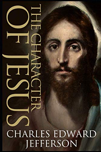 Imagen de archivo de The Character of Jesus a la venta por Jenson Books Inc