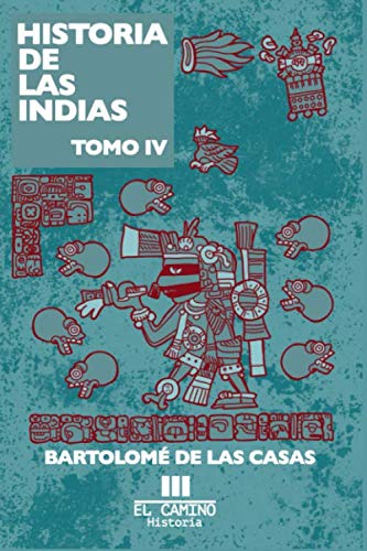 Beispielbild fr Historia de las indias: Tomo 4 zum Verkauf von Revaluation Books