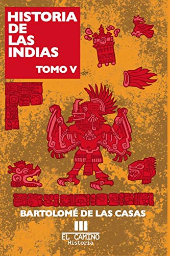 Stock image for Historia de las indias: Tomo 5 for sale by ThriftBooks-Atlanta