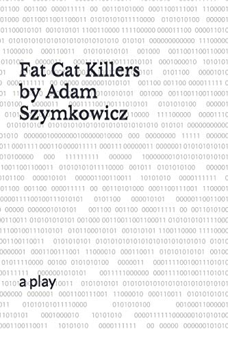 Stock image for Fat Cat Killers: a play for sale by GreatBookPrices