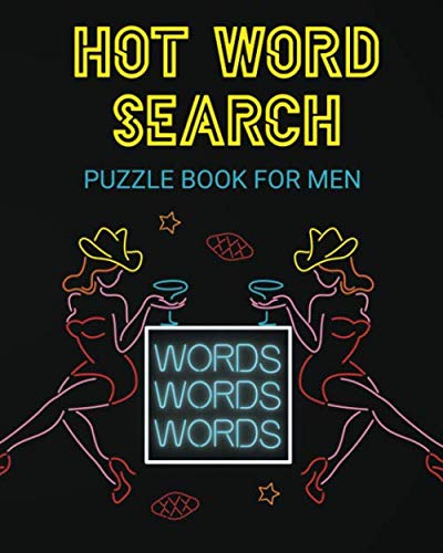 9781698979571: Hot Word Search Puzzle Book For Men: Large Print Steamy Hot Fun to Challenge the Brain and Delight the Senses (Large Print Adult Brain Challenges)