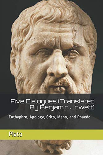 Beispielbild fr Five Dialogues (Translated By Benjamin Jowett): Euthyphro, Apology, Crito, Meno, and Phaedo. zum Verkauf von SecondSale