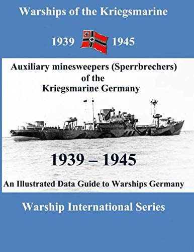 

Auxiliary minesweepers (Sperrbrechers) of the Kriegsmarine Germany 1939 1945