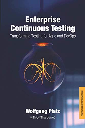 Stock image for Enterprise Continuous Testing: Transforming Testing for Agile and DevOps for sale by HPB-Red