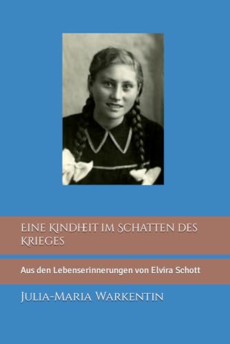 Stock image for Eine Kindheit im Schatten des Krieges: Aus den Lebenserinnerungen von Elvira Schott (Vorbilder des Glaubens) for sale by Revaluation Books