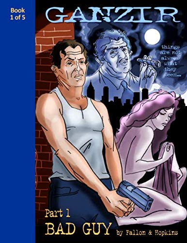 Imagen de archivo de GANZIR - Part 1: Bad Guy (GANZIR - The Graphic Novel) a la venta por WorldofBooks