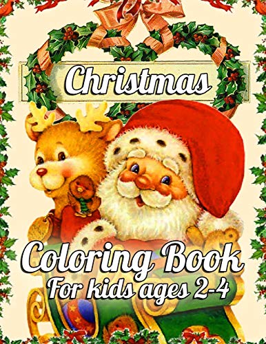9781699067529: Christmas Coloring Book for Kids Ages 2-4: A Cute Coloring Book with Fun Easy and Relaxing Designs
