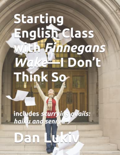 Immagine stock per Starting English Class with Finnegans Wake?I Don?t Think So: includes scurrying quails: haiku and senryu