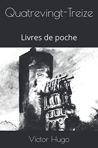 Stock image for Quatrevingt-Treize: Livres de poche for sale by Revaluation Books
