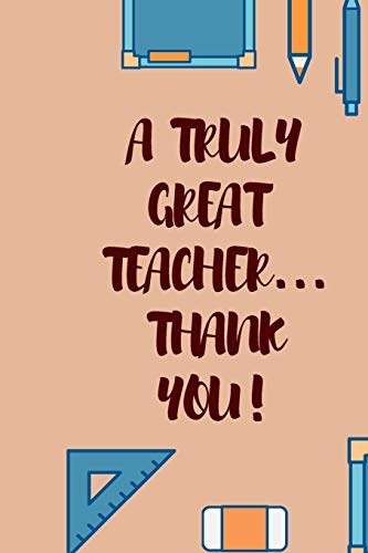 Stock image for A Truely Great Teacher Thank You for sale by Lucky's Textbooks