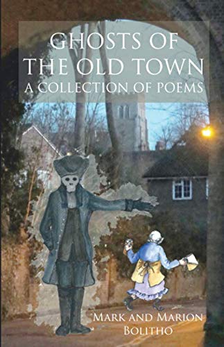 Stock image for Ghosts of the Old Town: A collection of Ghost Poems for sale by AwesomeBooks