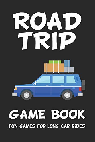 Stock image for Road Trip Game Book: Fun Games for Long Car Rides: 6 x 9 Tic Tac Toe - Dots and Boxes - Hangman - SeaBattle - Four in a Row - Hexagon Game - Mash - . Tac Toe Paper Game Boards for Kids and Adults for sale by Blue Vase Books