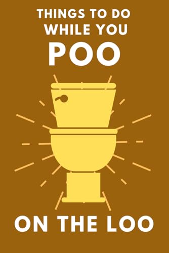 Stock image for Things To Do While You Poo On The Loo: Activity Book With Funny Facts, Bathroom Jokes, Poop Puzzles, Sudoku & Much More. Perfect Gag Gift.: 1 (Gassed Gag Gifts) for sale by AwesomeBooks