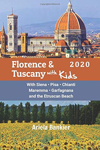 Stock image for Florence & Tuscany with Kids 2020: Florence and Tuscany Travel Guide 2020 for sale by Jenson Books Inc