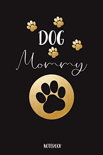 Stock image for Notebook: Dog Mommy: Blank dotted Notebook Journal for Dog Lovers Perfect Gift for Dog Mums for sale by Revaluation Books