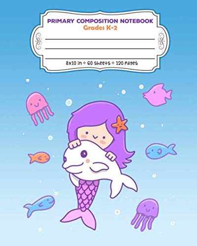 Stock image for Primary Composition Notebook Grades K-2: Full Page Handwriting Practice Paper With Dashed Midline | Happy Mermaid and Dolphin for sale by Revaluation Books