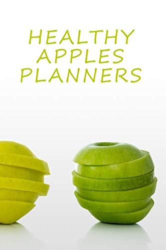 Beispielbild fr Healthy Apples Planners: Track Eating, Plan Meals, and Set Diet and Exercise Goals for Optimal Weight Loss Meal Prep And Planning Grocery List Fitness and Motivation zum Verkauf von Revaluation Books