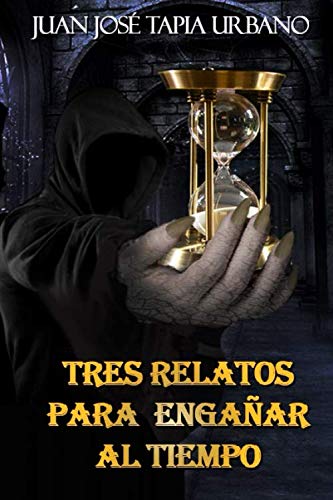 Imagen de archivo de Tres relatos para engaar al tiempo a la venta por Revaluation Books