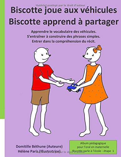 9781699435960: Biscotte joue aux vhicules. Biscotte apprend  partager.: Apprendre le vocabulaire des vhicules. S’entraner  construire des phrases simples. Entrer dans la comprhension du rcit.