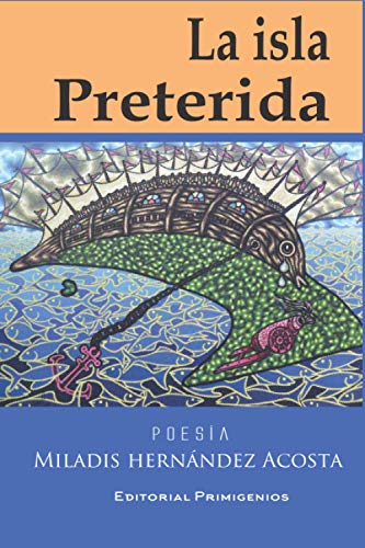 Stock image for La Isla Preterida: Poesa Editorial Primigenios (Spanish Edition) for sale by Lucky's Textbooks