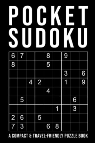 Beispielbild fr Pocket Sudoku - a Compact and Travel-Friendly Puzzle Book : Only 4 X 6 Inches in Size 5 Difficulty Levels Easy - Normal - Hard - Very Hard - Extreme 150+ Grids with Answers at the Back zum Verkauf von Better World Books