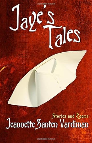 Imagen de archivo de Jaye's Tales: Stories & Poems (Tales of Adventures, People, and Places) a la venta por SecondSale