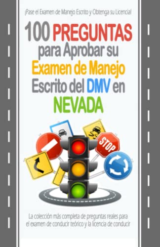 Imagen de archivo de 100 Preguntas para Aprobar su Examen de Manejo Escrito del DMV en Nevada: La coleccin ms completa de preguntas reales para el examen de conducir terico y la licencia de conducir. (Spanish Edition) a la venta por Save With Sam