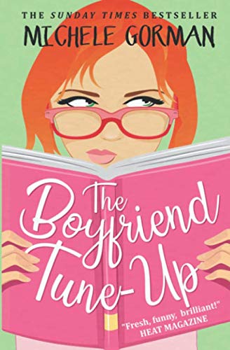 Stock image for The Boyfriend Tune-Up: The hilarious feel good romantic comedy about best friends and happy ever afters for sale by Irish Booksellers