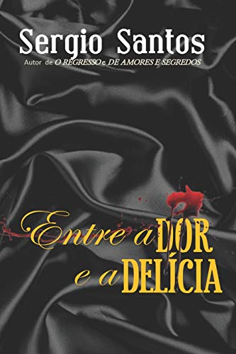 Stock image for Entre a dor e a delcia (Portuguese Edition) for sale by Lucky's Textbooks