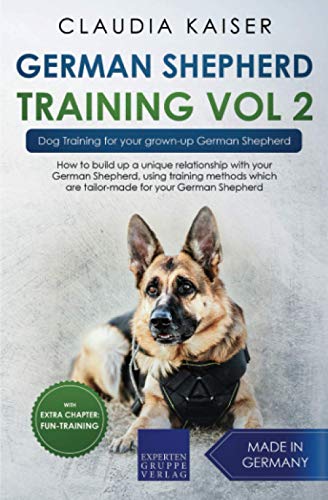 Beispielbild fr German Shepherd Training Vol. 2: Dog Training for your grown-up German Shepherd (German Shepherd Dog Training) zum Verkauf von WorldofBooks