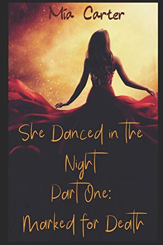 Stock image for She Danced in the Night Part One: Marked for Death for sale by Cronus Books