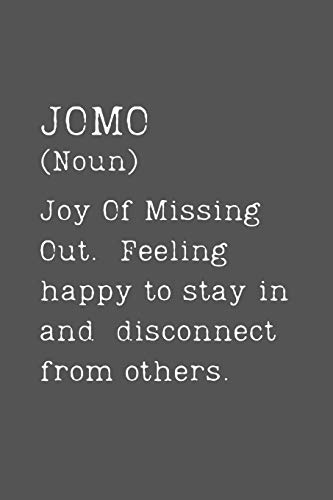 Stock image for JOMO (Noun) Joy of Missing Out: Inspirational Cute Grey Note Book / Journal, 6 x 9 Ruled White Paper, 120 pages, Gift for Introvert Friend Boy Girl for sale by ThriftBooks-Dallas