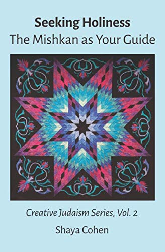 Stock image for Seeking Holiness: The Mishkan as Your Guide (Creative Judaism) for sale by Utah Book and Magazine