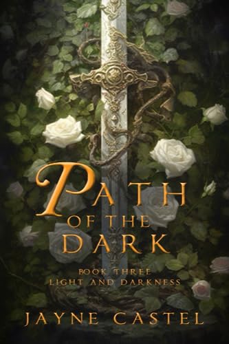 Stock image for Path of the Dark: An Epic Fantasy Romance (Light and Darkness) for sale by Lucky's Textbooks