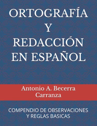 Imagen de archivo de ORTOGRAF A Y REDACCI N EN ESPA OL: COMPENDIO DE OBSERVACIONES Y REGLAS B SICAS (Spanish Edition) a la venta por BooksRun