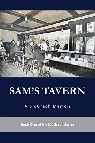 Stock image for Sam's Tavern: A bioGraph Memoir for sale by Revaluation Books