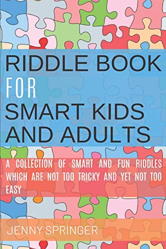 Imagen de archivo de Riddle book for Smart kids and Adults: Riddle book with tricky and brain bewildering riddles for teens, adults, kids and riddles for kids age 7, 9-12 a la venta por PlumCircle