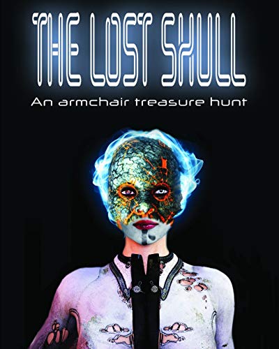 9781699821718: The Lost Skull: An Armchair Treasure Hunt