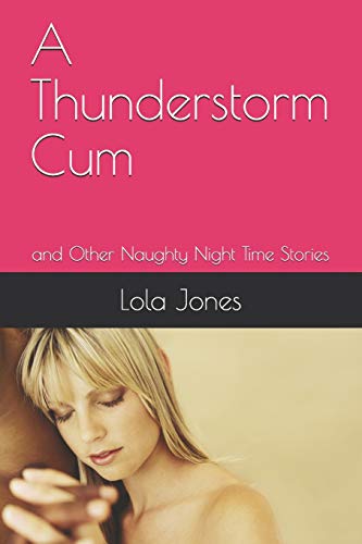Imagen de archivo de A Thunderstorm Cum: and Other Naughty Night Time Stories a la venta por Lucky's Textbooks