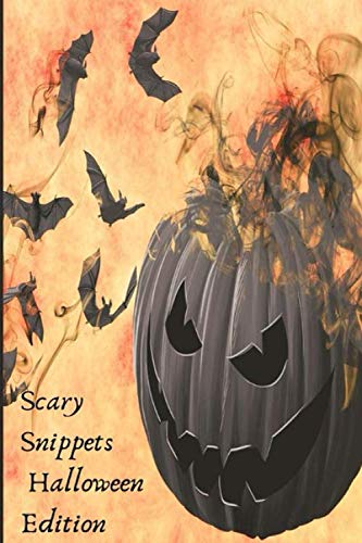 Beispielbild fr Scary Snippets: A Halloween Microfiction Anthology zum Verkauf von Revaluation Books
