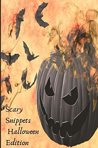 Stock image for Scary Snippets: A Halloween Microfiction Anthology for sale by Revaluation Books