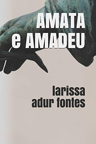 Imagen de archivo de Amata e Amadeu (Portuguese Edition) a la venta por Bookmonger.Ltd