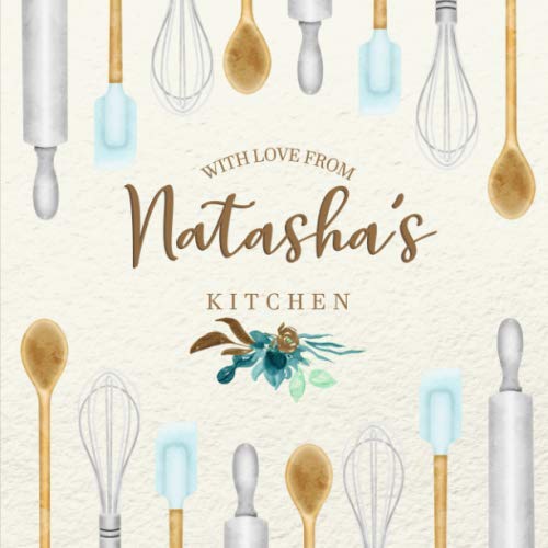 Beispielbild fr With Love From Natasha's Kitchen: Personalized Empty Cookbook for Recipes | Write in Personal and Family Meals zum Verkauf von ThriftBooks-Atlanta