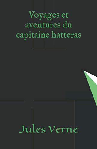 Beispielbild fr Voyages et aventures du capitaine Hatteras zum Verkauf von Revaluation Books