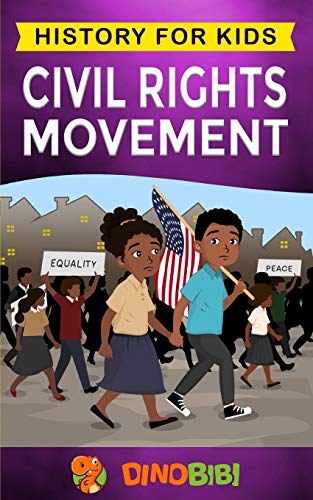 Beispielbild fr Civil Rights Movement: History for kids: America's Civil Rights Years, 1954-1965 zum Verkauf von ZBK Books