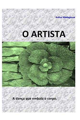 Stock image for O ARTISTA (Portuguese Edition) for sale by Lucky's Textbooks