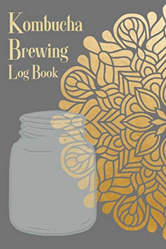 Imagen de archivo de Kombucha Brewing Log Book: Kombucha Brew Journal, Scobys Tracker & Recipe Notebook. Best Homesteading Gift. Mandala Cover. a la venta por Revaluation Books