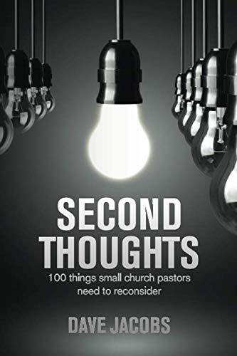 Stock image for Second Thoughts: 100 Things Small Church Pastors Need To Reconsider for sale by SecondSale